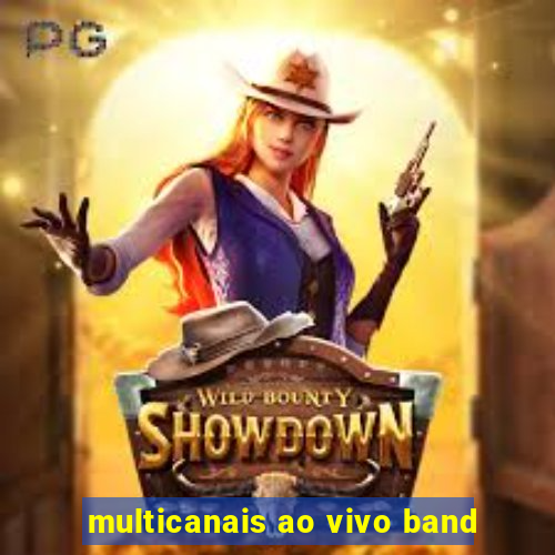 multicanais ao vivo band